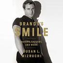 Brando's Smile: His Life, Thought, and Work by Susan L. Mizruchi