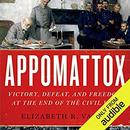 Appomattox: Victory, Defeat, and Freedom at the End of the Civil War by Elizabeth R. Varon