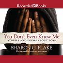You Don't Even Know Me by Sharon Flake