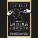 The Tale of the Dueling Neurosurgeons by Sam Kean