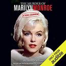 The Murder of Marilyn Monroe: Case Closed by Jay Margolis