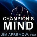 The Champion's Mind by Jim Afremow