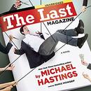 The Last Magazine by Michael Hastings