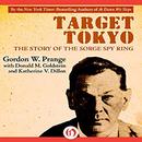 Target Tokyo: The Story of the Sorge Spy Ring by Gordon Prange