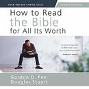 How to Read the Bible for All It's Worth, Fourth Edition by Gordon D. Fee