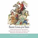 Secret Lives of the Tsars by Michael Farquhar