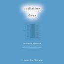Radiation Days by Lynn Hoffman