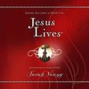 Jesus Lives: Seeing His Love in Your Life by Sarah Young