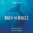 War of the Whales: A True Story by Joshua Horwitz