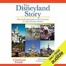 The Disneyland Story by Sam Gennawey