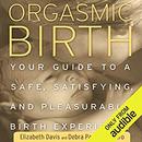 Orgasmic Birth by Elizabeth Davis