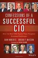 Confessions of a Successful CIO by Dan Roberts