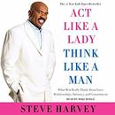 Act like a Lady, Think like a Man by Steve Harvey