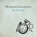 My Early Life by Winston Churchill