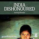 India Dishonoured: Behind a Nation's War on Women by Sunny Hundal