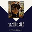 The Men in Blue: Conversations with Umpires by Larry R. Gerlach
