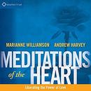 Meditations of the Heart by Andrew Harvey