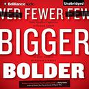 Fewer, Bigger, Bolder by Sanjay Khosla