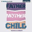 Father, Mother, Child by Marcus Seibert