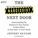 The Narcissist Next Door by Jeffrey Kluger