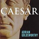 Caesar: Life of a Colossus by Adrian Goldsworthy