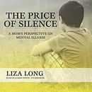 The Price of Silence by Liza Long