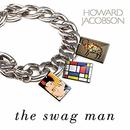 The Swag Man by Howard Jacobson