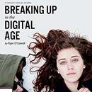 Breaking Up in the Digital Age by Ryan O'Connell