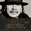 The Universal Tone: Bringing My Story to Light by Carlos Santana