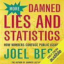 More Damned Lies and Statistics by Joel Best