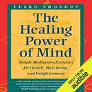 The Healing Power of Mind by Tulku Thondup