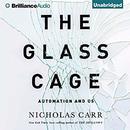 The Glass Cage: Automation and Us by Nicholas Carr