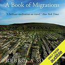 A Book of Migrations by Rebecca Solnit