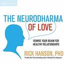 The Neurodharma of Love by Rick Hanson