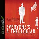 Everyone's a Theologian by R.C. Sproul
