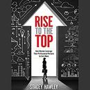 Rise to the Top by Stacey Hawley