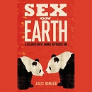 Sex on Earth: A Celebration of Animal Reproduction by Jules Howard