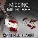 Missing Microbes by Martin J. Blaser