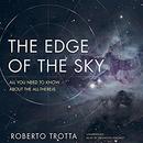 The Edge of the Sky by Roberto Trotta
