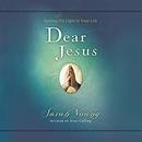 Dear Jesus: Seeking His Light in Your Life by Sarah Young
