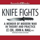 Knife Fights: A Memoir of Modern War in Theory and Practice by John A. Nagl