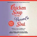 Chicken Soup for the Parent's Soul by Jack Canfield