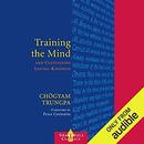 Training the Mind: & Cultivating Loving-Kindness by Chogyam Trungpa