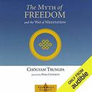 The Myth of Freedom and the Way of Meditation by Chogyam Trungpa