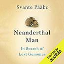 Neanderthal Man: In Search of Lost Genomes by Svante Paabo