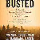 Busted: A Tale of Corruption and Betrayal in the City of Brotherly Love by Wendy Ruderman