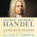 George Frideric Handel by Ellen Harris
