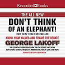 The All New Don't Think of an Elephant! by George Lakoff