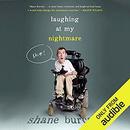 Laughing at My Nightmare by Shane Burcaw