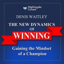 The New Dynamics of Winning by Denis Waitley